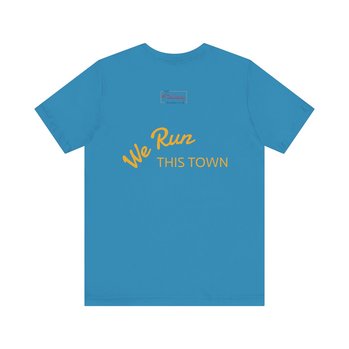 Holliday Running Unisex Tee - We Run This Town
