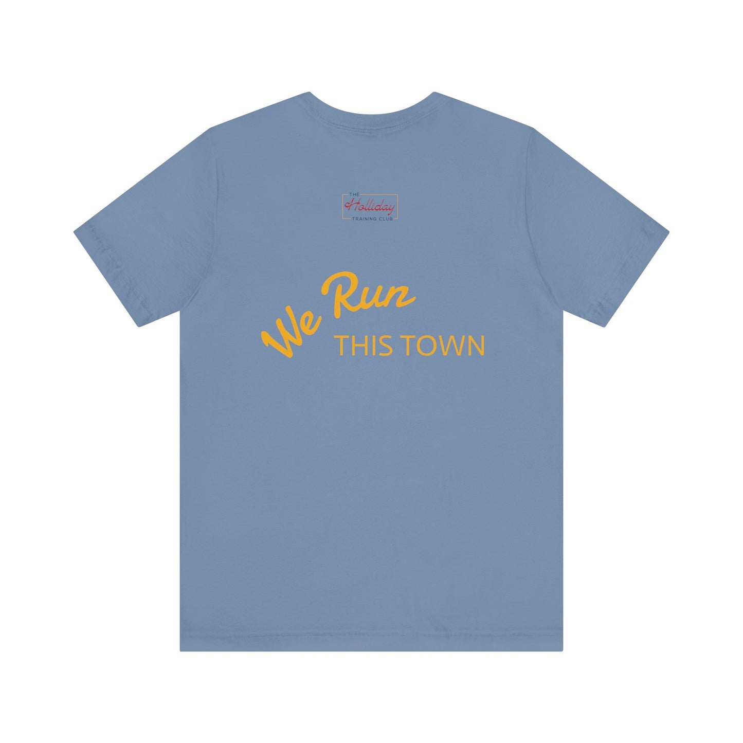 Holliday Running Unisex Tee - We Run This Town