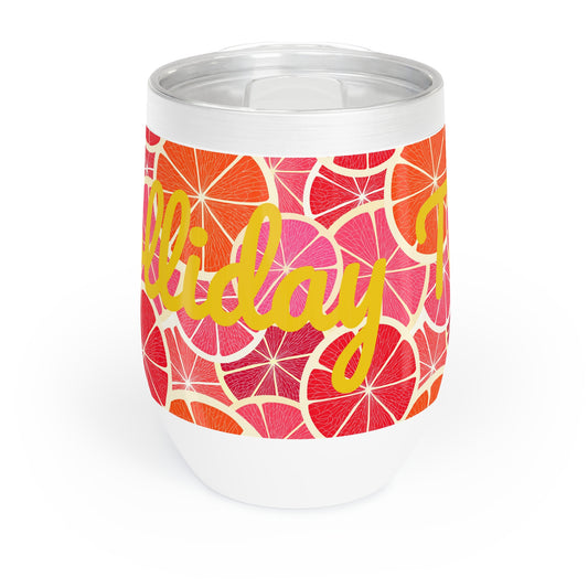 Juicy Citrus Pink and Orange Chill Wine Holliday Time Tumbler | Fun Drinkware for Summer Parties & Celebrations